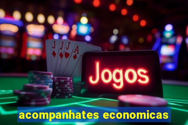 acompanhates economicas